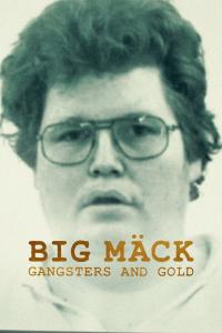 Poster Big Mäck: Gangsters and Gold