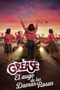 Poster Grease: El auge de las Damas Rosas