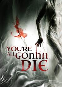 Poster You're All Gonna Die